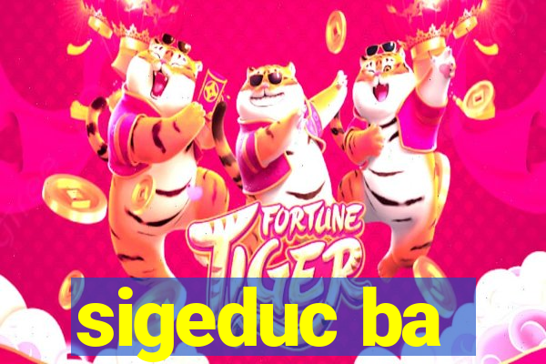 sigeduc ba